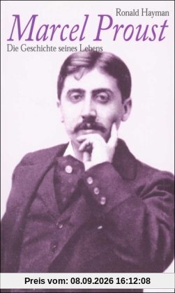 Marcel Proust: Die Geschichte seines Lebens (suhrkamp taschenbuch)