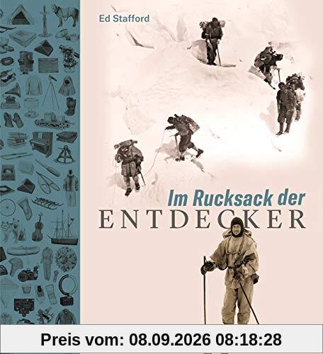 Im Rucksack der Entdecker. Womit Amundsen, Heyerdahl, Messner und Co. ins Unbekannte zogen. Lebensnotwendig oder Luxus: Was erzählt die Expeditionsausrüstung über Charakter und Motive der Abenteurer?