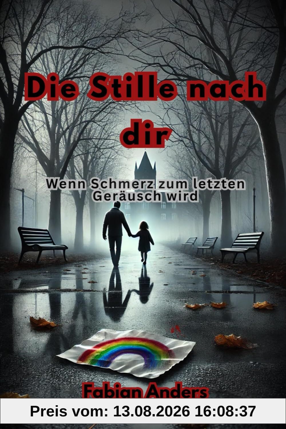 Die Stille nach dir: Wenn Schmerz zum letzten Geräusch wird