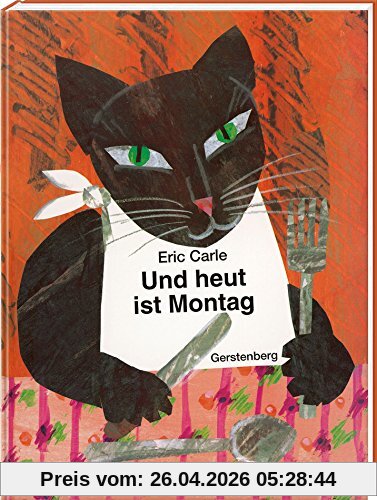 Und heut ist Montag: Ein Bilderbuch vom Essen und Trinken