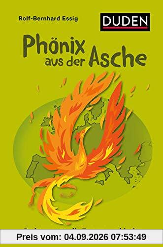 Phönix aus der Asche: Redensarten, die Europa verbinden (Duden Sprachwissen)