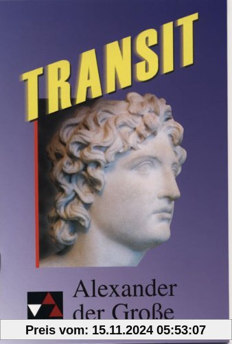 Transit 01. Alexander der Grosse: Die Übergangslektüre