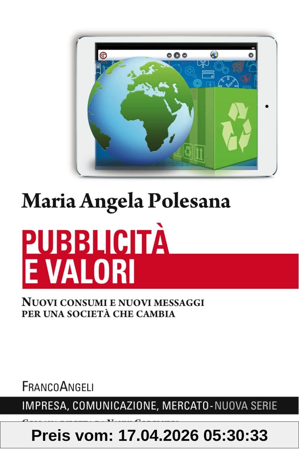 Pubblicità e valori. Nuovi consumi e nuovi messaggi per una società che cambia