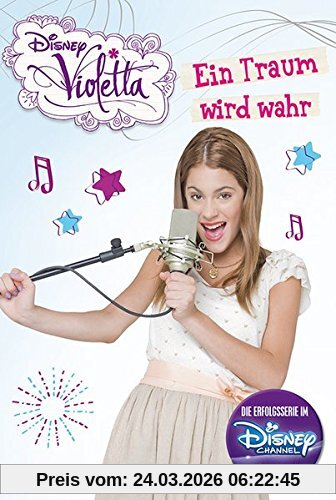 Disney Violetta - Ein Traum wird wahr: Band 4