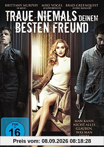 Traue niemals deinem besten Freund