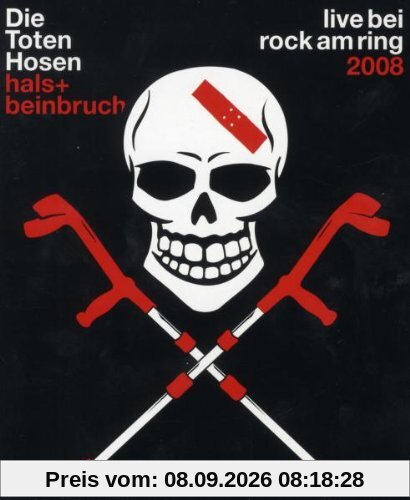 Die Toten Hosen - Hals- und Beinbruch/Live bei Rock am Ring 2008 [Blu-ray]