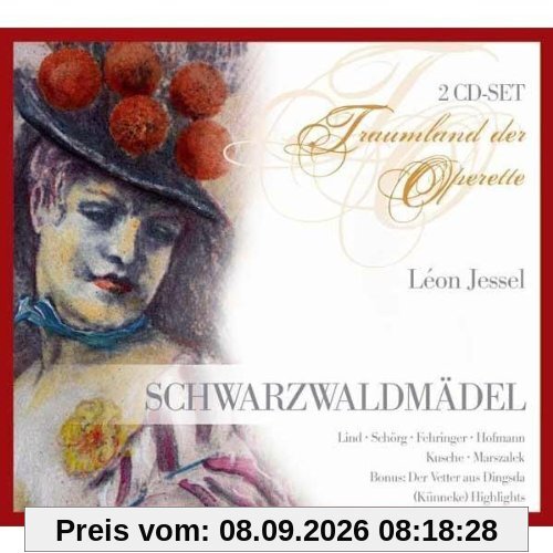 Leon Jessel: Schwarzwaldmädel (Operette) (Gesamtaufmahme) (2 CD)