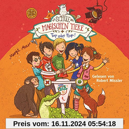 Top oder Flop!: 2 CDs (Die Schule der magischen Tiere, Band 5)