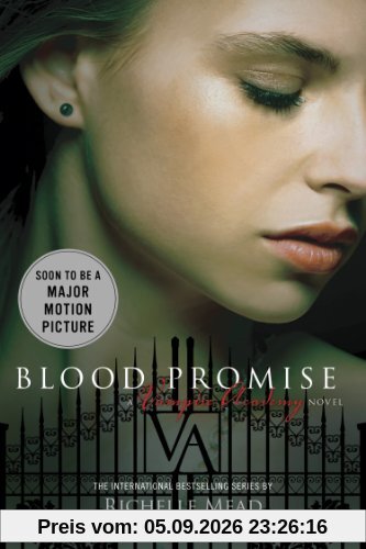 Blood Promise: A Vampire Academy Novel