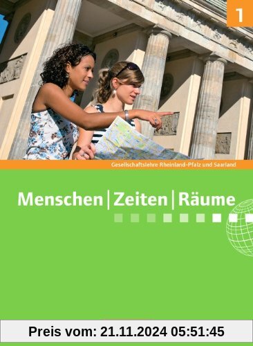 Menschen Zeiten Räume - Gesellschaftslehre/Gesellschaftswissenschaften - Rheinland-Pfalz und Saarland - Neue Ausgabe: Ba