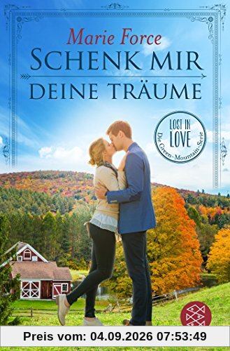 Schenk mir deine Träume: Lost in Love Die Green-Mountain-Serie 4