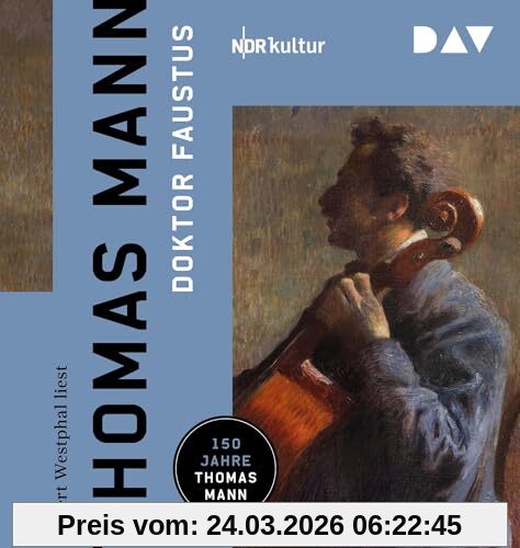 Doktor Faustus. Das Leben des deutschen Tonsetzers Adrian Leverkühn, erzählt von einem Freunde: Lesung mit Gert Westphal (3 mp3-CDs)