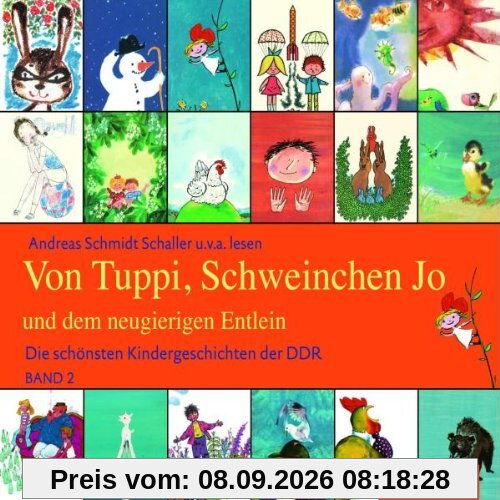 Von Tuppi, Schweinchen Jo und dem neugierigen Entlein: Die schönsten Kindergeschichten der DDR 2.