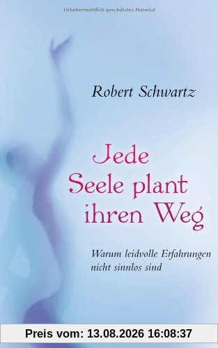 Jede Seele plant ihren Weg: Warum leidvolle Erfahrungen nicht sinnlos sind