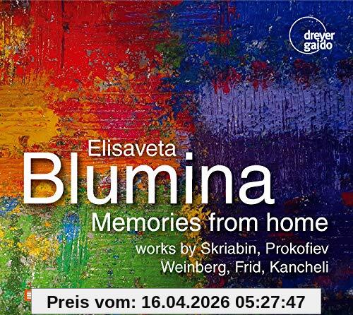 Memories from Home - Elisaveta Blumina spielt Klavierwerke