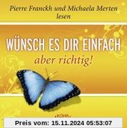 Wünsch es dir einfach - aber richtig. Audio CD