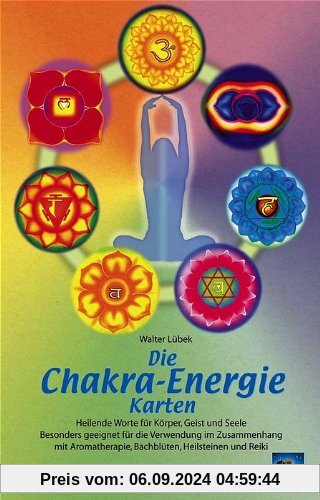 Die Chakra - Energie-Karten. Buch und 154 Karten: Heilende Worte für Körper, Geist und Seele. Für alle Formen von Energi