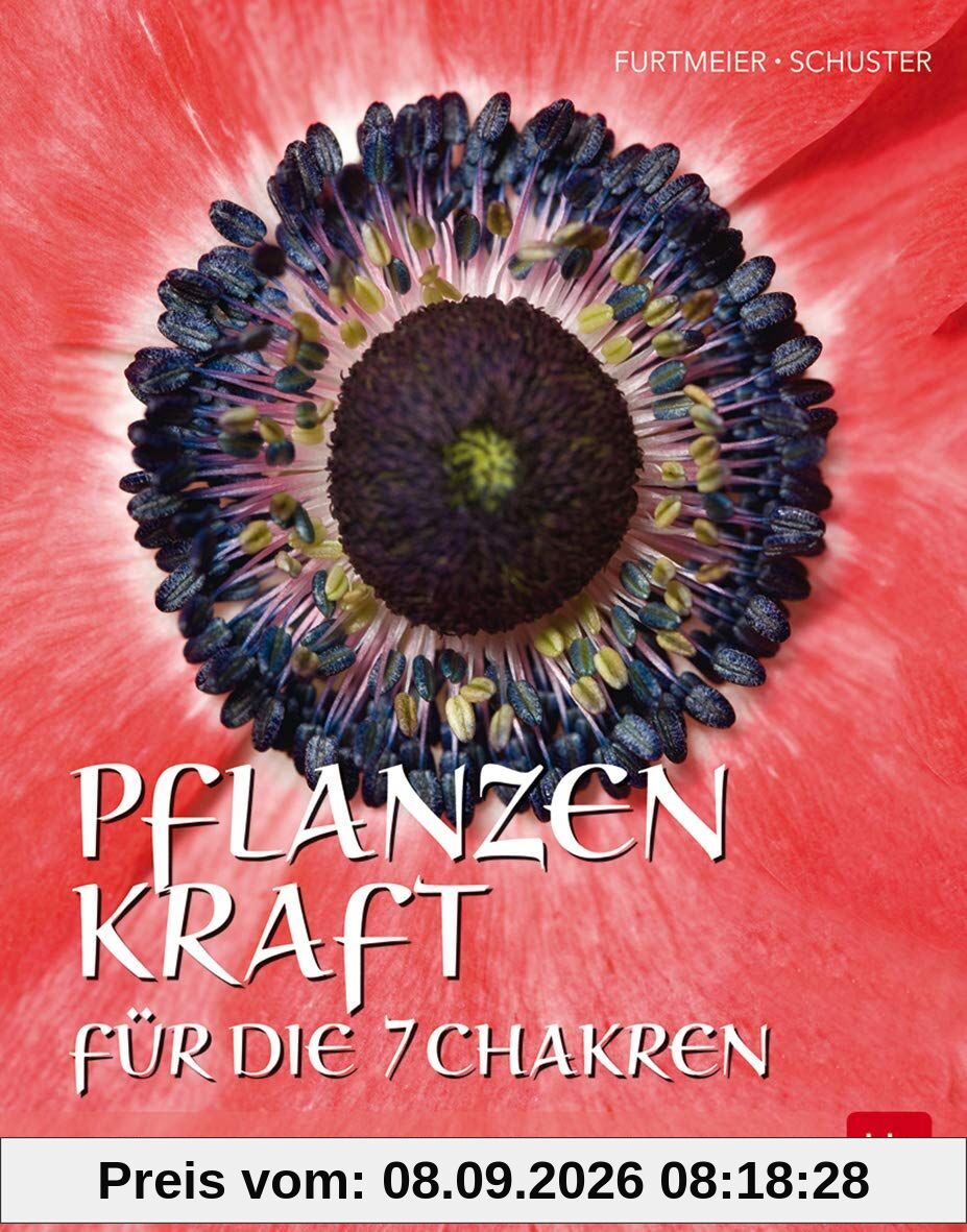 Pflanzenkraft für die 7 Chakren