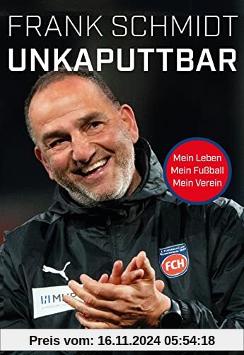 Unkaputtbar: Mein Leben, mein Fußball, mein Verein.