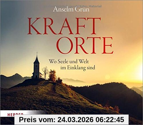Kraftorte: Wo Seele und Welt im Einklang sind