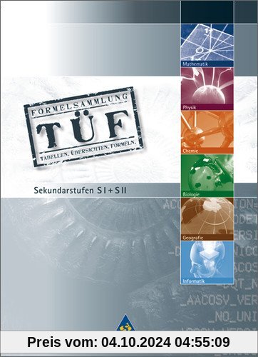 TÜF - Tabellen, Übersichten, Formeln: TÜF Gesamtband SI/SII