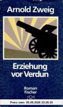 Erziehung vor Verdun: Roman