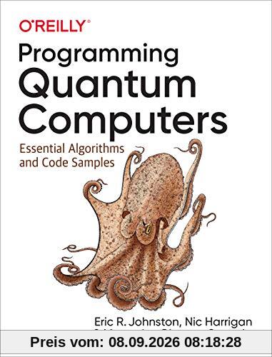 Programming Quantum Computers: Essential Algorithms and Code Samples