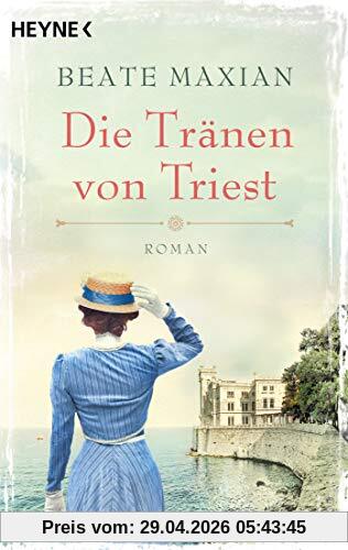 Die Tränen von Triest: Roman