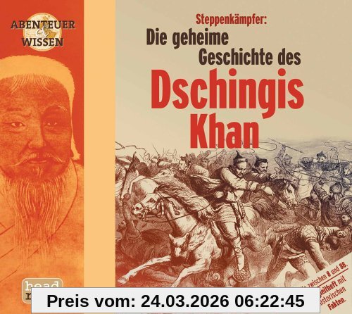 Steppenkämpfer, Die geheime Geschichte des Dschingis Khan, 1 Audio-CD (Abenteuer & Wissen)