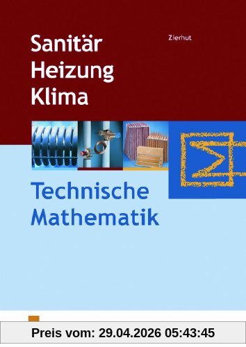 Sanitär Heizung Klima. Technische Mathematik. Lehr-/Fachbuch