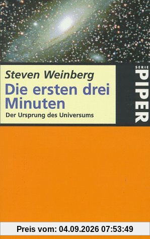 Die ersten drei Minuten. Der Ursprung des Universums.