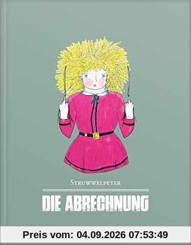 Struwwelpeter - Die Abrechnung: Das Kinderbuch für Erwachsene