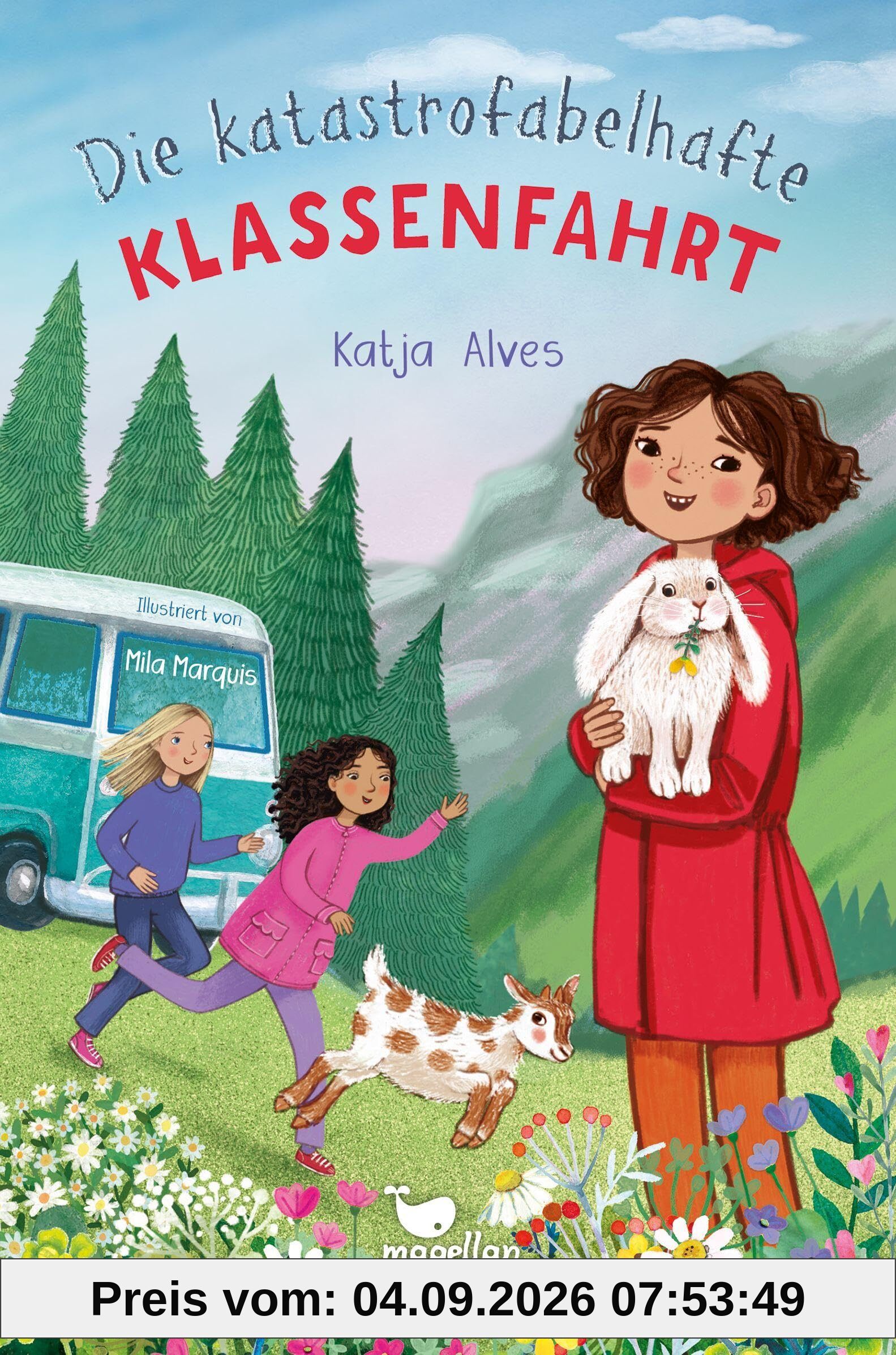 Die katastrofabelhafte Klassenfahrt: Kinderbuch für Mädchen ab 9 Jahren mit einer turbulenten Klassenfahrt-Geschichte