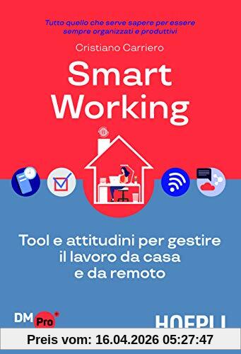 Smart working. Tool e attitudini per gestire il lavoro da casa e da remoto