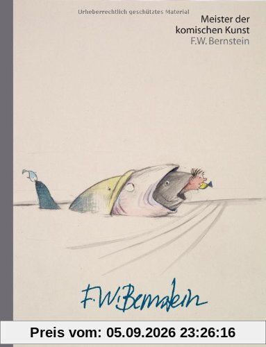 Meister der komischen Kunst: F.W. Bernstein