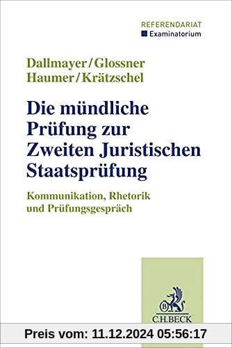 Die mündliche Prüfung zur Zweiten Juristischen Staatsprüfung: Kommunikation, Rhetorik und Prüfungsgespräch