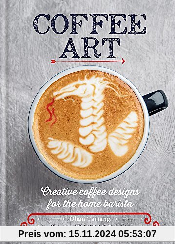 Coffee Art: Creative Coffee Designs for the Home Barista