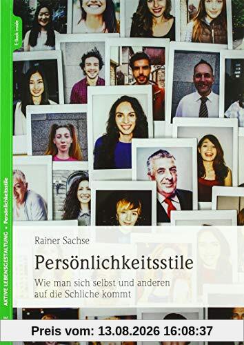 Persönlichkeitsstile: Wie man sich selbst und anderen auf die Schliche kommt