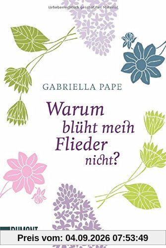 Taschenbücher: Warum blüht mein Flieder nicht?