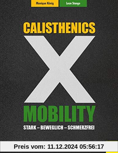 Calisthenics X Mobility: Stark - Beweglich - Schmerzfrei