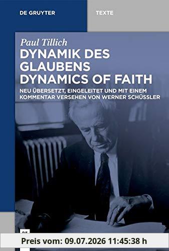 Dynamik Des Glaubens (Dynamics Of Faith): Neu üBersetzt, Eingeleitet Und Mit Einem Kommentar Versehen Von Werner SchüßLer (De Gruyter Texte)
