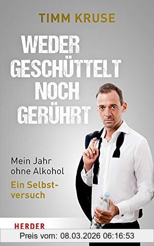 Timm Kruse Weder Geschüttelt Noch Gerührt, Mein Jahr Ohne Alkohol – Ein Selbstversuch